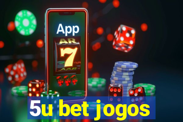 5u bet jogos